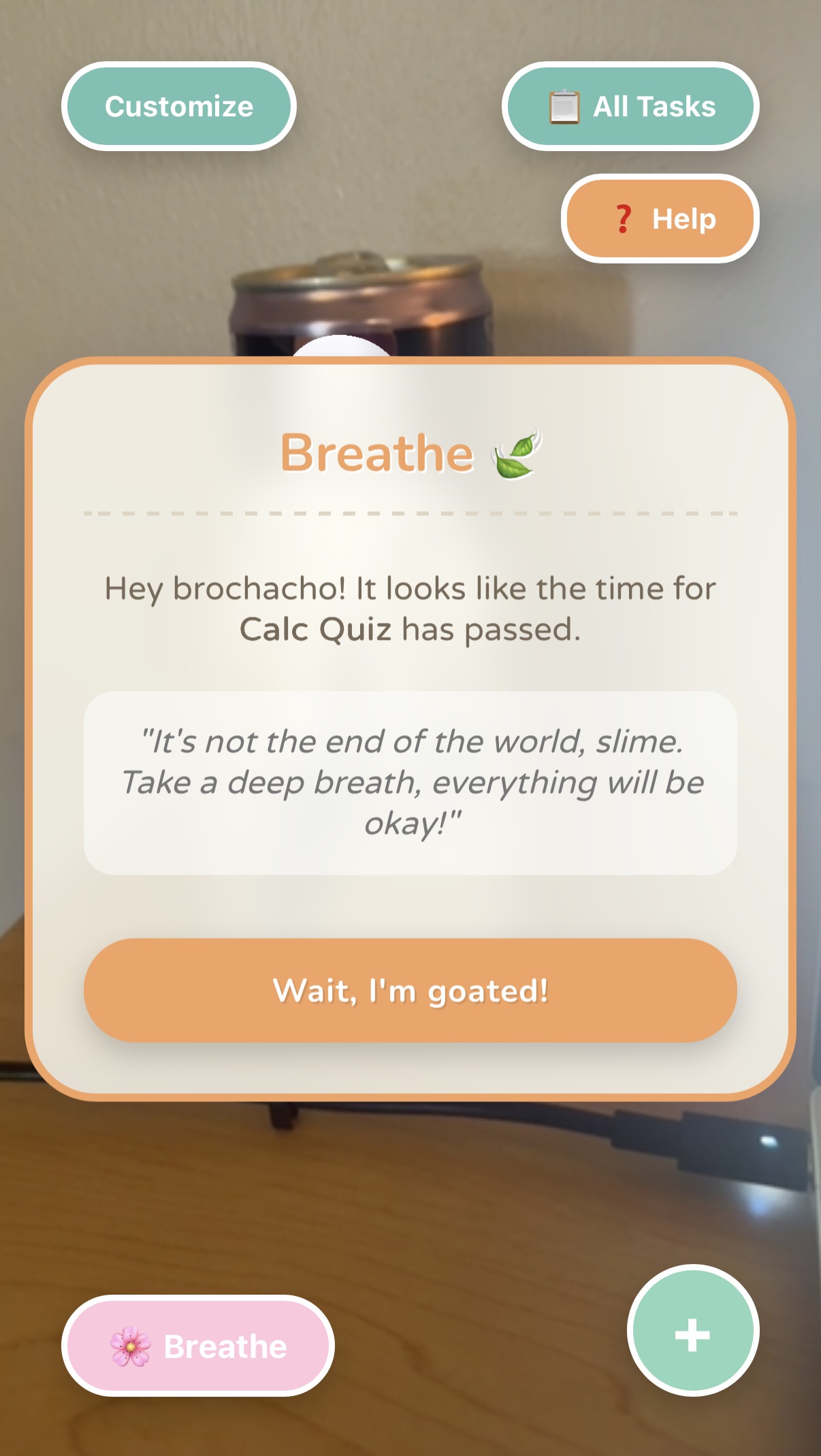 AR app Breathe popup with an encouraging message after a missed Calc Quiz deadline.