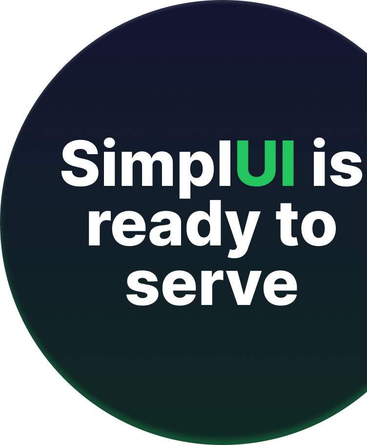 Dark navy circle with bold text reading 'SimplUI is ready to serve' in white and green.