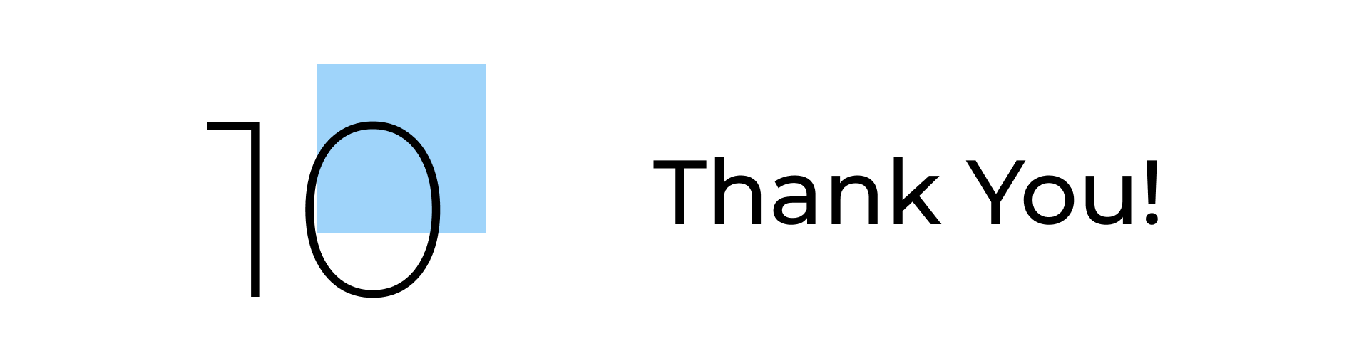 Closing slide with a large outlined '10' over a blue square and 'Thank You!' text.
